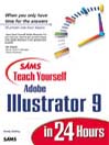 Sams Teach Yourself Adobe  Illustrator  9 in 24 Hours